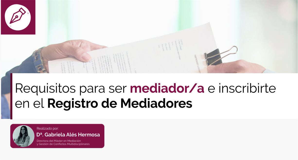 requisitos para ser mediador e inscribirte en el registro de mediadores blog
