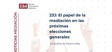 23J elecciones generales y mediación