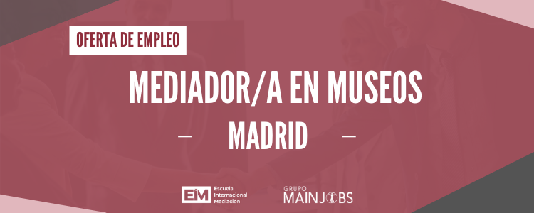 Mediador MUSEOS MADRID